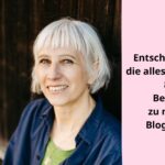 Porträt einer Frau mit weißem Haar. Daneben der Text: „Entscheidungen, die alles verändern. 8+1 Beiträge zu meiner Blogparade.“